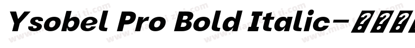 Ysobel Pro Bold Italic字体转换